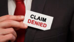 Did Your Insurance Company Deny Coverage on a Clearly Covered Claim
